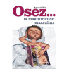 Osez la masturbation masculine
