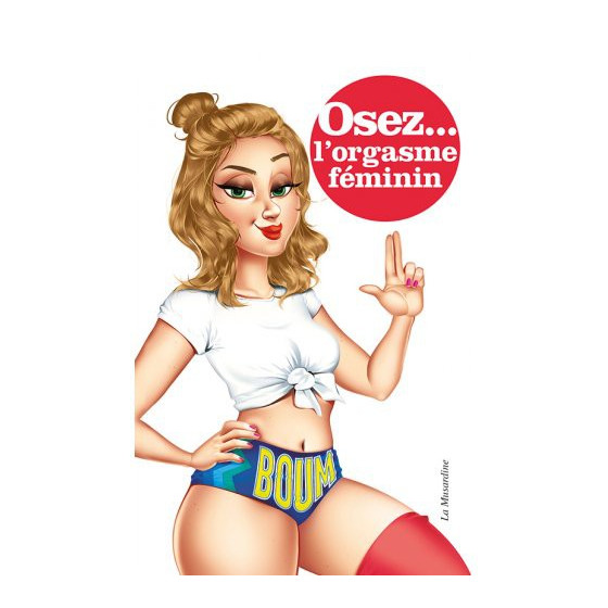 Osez l'orgasme féminin